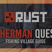 All Fisherman Fishing Village Quests Rust Guide