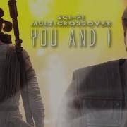 Sci Fi Multicrossover You And I MEP
