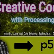 Introduction To Processing P5 Js