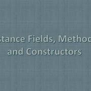 Instance Fields Methods And Constructors