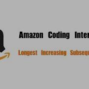 Amazon Coding Interview Question Leetcode 300 Longest Increasing Subsequence