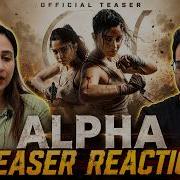 Pak Reacts To ALPHA Official Teaser Alia Sharvari Anil Bobby Shiv Rawail YRF Spy Universe