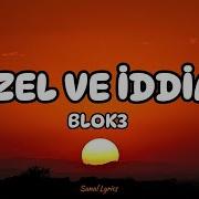 BLOK3 GÜZEL VE İDDİALI Sözleri Lyrics