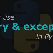 Exception Handling In Python Use Try Except To Save Your Code