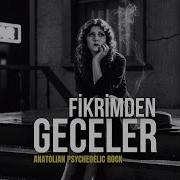 Fikrimden Geceler Ayrılık Anatolian Psychedelic Rock Cover