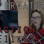Supernatural Reaction 2x11 2x12
