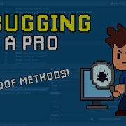 Exterminate Every Bug In Your Game Code With These 3 Debugging Tricks