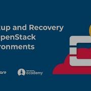 Backup And Recovery For OpenStack Environments Storware Academy