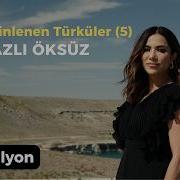 NAZLI ÖKSÜZ En Çok Dinlenen Türküler 5