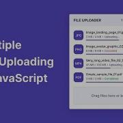 Multiple File Uploading In HTML CSS JavaScript File Upload With Progress HTML CSS JavaScript
