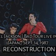 Michael Jackson Bad Tour Live In Tokyo Japan Sept 14 1987 Reconstruction