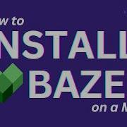 How To Install Bazel On A Mac Google S Build Software
