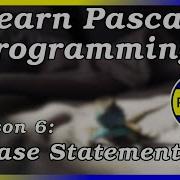 Case Statements Pascal Tutorial Part 6