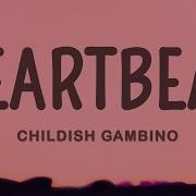 Childish Gambino Heartbeat