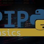 Python PIP Tutorial Basics For Beginners