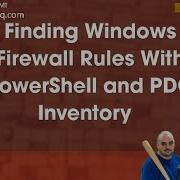PDQ Live Finding Windows Firewall Rules With PowerShell And PDQ Inventory