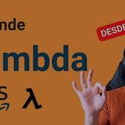 AWS Lambda Desde Cero Cómo Funciona Características Límites Casos De Uso