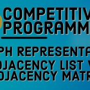 Competitive Programming With Python Graph Representation ADJACENCY LIST VS ADJACENCY MATRIX