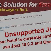 Fix For Unsupported Java Your Build Is Currently Configured To Use Java 19 0 2 And Gradle 7 5