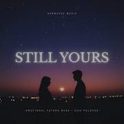 Still Yours