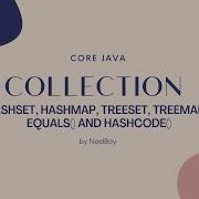Collections HashSet HashMap TreeSet TreeMap Equals Hashcode