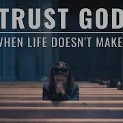 TRUST GOD EVEN WHEN LIFE DOESN T MAKE SENSE God Is In Control Inspirational Motivational Video