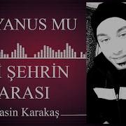 Okyanus Mu İki Şehrin Arası Yasin Karakaş
