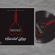 Nhance Suicidal Love Official Audio
