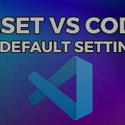 HOW TO RESET VS CODE TO DEFAULT SETTINGS ON WINDOWS AND MAC