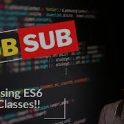 Implement PubSub In Javascript W ES6 Classes