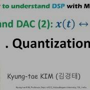 13 Easy To Understand DSP With Matlab ADC 2 Quantization