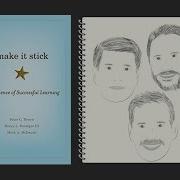 How To Study MAKE IT STICK By P Brown M McDaniel H Roediger III Core Message