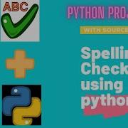 Spelling Checker Using Python For Beginners Python Project Tutorial 21 Python