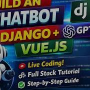 AI Chatbot Using Django REST Vue 3 Step By Step Live Coding