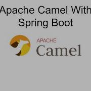 Apache Camel With Spring Boot