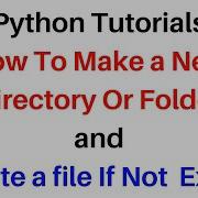 Make Directory And Create File If Not Exists Python PY Tutorials