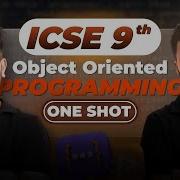 OOPs Made Easy Chapter 1 Explained In ONE SHOT ICSE Class 9 Computers