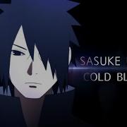 Sasuke Uchiha AMV Cold Blooded
