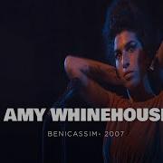 Amy Winehouse Benicássim 2007 FULL CONCERT
