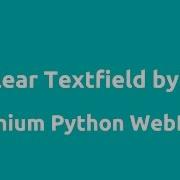 Python Selenium Clear Text Field By Id