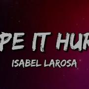 Isabel LaRosa Hope It Hurts Lyrics