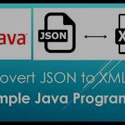 Java Convert JSON To XML