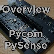 Pycom Pysense Quick Overview