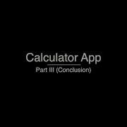 Building A Simple Calculator App Conclusion