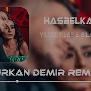 Bilal Sonses Yıldız Tilbe Hasbelkader Furkan Demir Remix