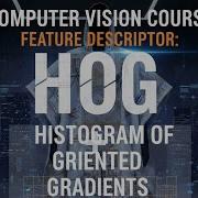 Feature Descriptor Histogram Of Gradients Computer Vision Full Course