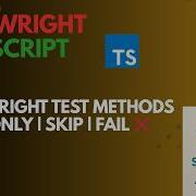 Playwright 25 Test Runner Methods Test Only Skip Fixme Fail Step Describe