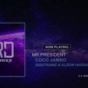 Mr President Coco Jambo Soutrainz Alzion Hardstyle Bootleg