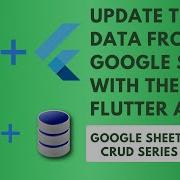 Update Data From The Google Sheet With The Flutter App Google Sheet Backend CRUD Series Part 4