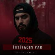 İhtiyacım Var ACIOĞLU AI By Mehmet ACIOĞLU 2025 Offical Music